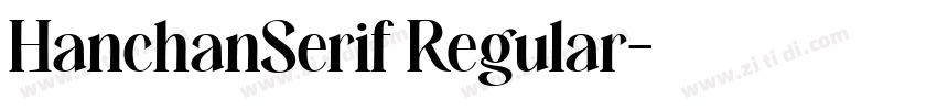 HanchanSerif Regular字体转换 HanchanSerif Regular字体转换